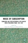 Music by Subscription: Composers and their Networks in the British Music-Publishing Trade, 1676-1820 (Routledge Research in Music) By Simon D. I. Fleming (Editor), Martin Perkins (Editor) Cover Image