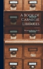 A Book of Carnegie Libraries Cover Image