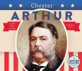 Chester Arthur By Heidi M. D. Elston Cover Image