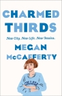 Charmed Thirds: A Jessica Darling Novel By Megan McCafferty, Rebecca Serle (Introduction by) Cover Image