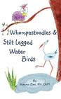 Whompastoodles & Stilt Legged Water Birds Cover Image