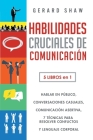 Habilidades cruciales de comunicación para el día a día: 5 libros en 1. El arte de hablar en público, Cómo iniciar conversaciones casuales, Manual de By Gerard Shaw Cover Image