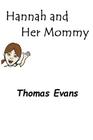 Hannah and Her Mommy By C. M. Adams (Illustrator), Thomas Evans Cover Image