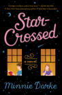 Star-Crossed: A Novel By Minnie Darke Cover Image