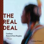The Real Deal: Cowboys, Poets and First Peoples By James Wvinner (Photographer), James Wvinner, Dan Brennan (Cover Design by) Cover Image