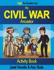 My Civil War Ancestor By Janet Hovorka, Amy Slade Cover Image