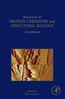 Advances in Protein Chemistry and Structural Biology: Volume 84 By Rossen Donev (Volume Editor) Cover Image