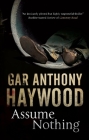 Assume Nothing By Gar Anthony Haywood Cover Image