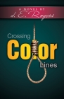 Crossing Color Lines By D. E. Rogers Cover Image