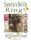 Santa's Bells Ring 365 Days a Year! By Mariann DiMattina-Gonzalez Cover Image
