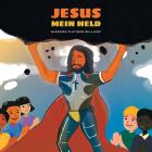 Jesus, Mein Held By Georg J. Rittgarn (Translator), Mariia Horelyk (Illustrator), Michael Williams (Contribution by) Cover Image