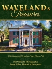 Waveland's Treasures: 50th Anniversary of Waveland State Historic Site By Bob Willcutt (Photographer), Susan Miller Cover Image