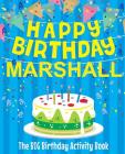 Happy Birthday Marshall - The Big Birthday Activity Book: Personalized Children's Activity Book Cover Image