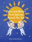 Claire and Elliott's First Journey Around The Sun By Jillian Dauscher Cover Image