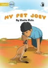 My Pet Joey - Our Yarning By Khaila Ricks, John Robert Azuelo (Illustrator) Cover Image