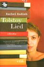 Tolstoy Lied: A Love Story By Rachel Kadish Cover Image
