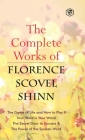 The Complete Works of Florence Scovel Shinn By Florence Scovel Shinn Cover Image