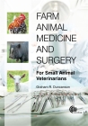 Farm Animal Medicine and Surgery: For Small Animal Veterinarians Cover Image