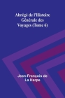 Abrégé de l'Histoire Générale des Voyages (Tome 6) Cover Image