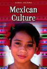 Mexican Culture (Global Cultures) By Lori McManus Cover Image