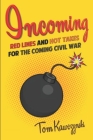 Incoming: Red Lines and Hot Takes For the Coming Civil War Cover Image
