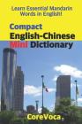 Compact English-Chinese Mini Dictionary: Learn Essential Mandarin Words in English! Learn Essential English Words in Mandarin! By Taebum Kim Cover Image