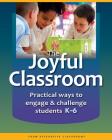 The Joyful Classroom: Practical Ways to Engage and Challenge Students K-6 By Responsive Classroom Cover Image