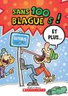 100 Blagues! Et Plus... N? 17 By Julie Lavoie, Dominique Pelletier (Illustrator) Cover Image