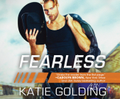 Fearless By Katie Golding, Ramona Master (Read by), Benjamin D. Walker (Read by) Cover Image