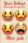 Your Feelings and What God Says about Them By Julie Chapus Cover Image
