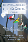 Behavioral Science in the Global Arena: Addressing Timely Issues at the United Nations and Beyond (hc) (International Psychology) By Elaine P. Congress (Editor), Harold Takooshian (Editor), Abigail Asper (Editor) Cover Image