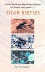 A Field Guide and Identification Manual to Florida and Eastern United States Tiger Beetles (Invertebrates of Florida Series) Cover Image