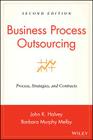 Business Process Outsourcing 2E w/ URL By John K. Halvey, Barbara Murphy Melby Cover Image
