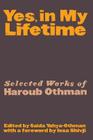 Yes, in My Lifetime. Selected Works of Haroub Othman By Saida Yahya-Othman (Editor), Issa Shivji (Foreword by) Cover Image