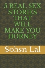 5 Real Sex Stories That Will Make You Horney Cover Image