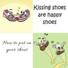 Kissing shoes are happy shoes - How to put on your shoes By Mary Angel Cover Image