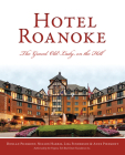 Hotel Roanoke: The Grand Old Lady on the Hill (Landmarks) Cover Image