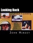 Looking Back: on a private life By John Hinsey Cover Image