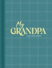 My Grandpa: An Interview Journal to Capture Reflections in His Own Words By Miriam Hathaway, Steve Potter (Illustrator) Cover Image