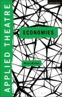 Applied Theatre: Economies By Molly Mullen (Editor), Michael Balfour (Editor), Sheila Preston (Editor) Cover Image