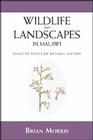 Wildlife and Landscapes in Malawi: Selected Essays on Natural History Cover Image