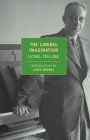 The Liberal Imagination By Lionel Trilling, Louis Menand (Introduction by) Cover Image