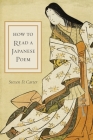 How to Read a Japanese Poem By Steven D. Carter Cover Image