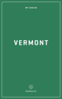 Wildsam Field Guides Vermont By Taylor Elliott Bruce Cover Image