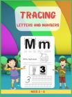 Tracing Letters and Numbers: A Fun Practice Workbook With Complete Instructions To Learn The Alphabet and Counting Hardcover Cover Image