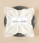 Peace Meals: A Book of Recipes for Cooking and Connecting By Junior League of Houston (Compiled by) Cover Image