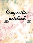 Composition notebook: Wide Ruled Lined Paper, Journal for Students Cover Image
