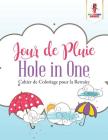 Jour de Pluie Hole in One: Cahier de Coloriage pour la Retraite By Coloring Bandit Cover Image