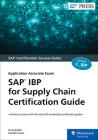 SAP IBP for Supply Chain Certification Guide: Application Associate Exam Cover Image