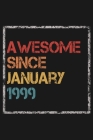 Awesome Since January 1999: 110 Lined Pages 6x9 Size Grunge Texture Awesome Birthday Boys and Girls Gift for Writing Diaries and Journals By Awesome Since Notebook Cover Image
